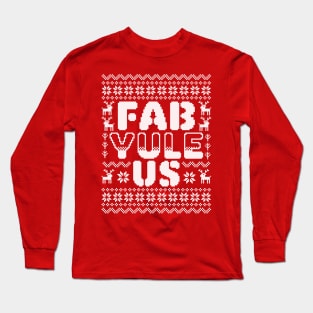 Fab-Yule-Us Fabulous Yule Funny Ugly Christmas Sweater Long Sleeve T-Shirt